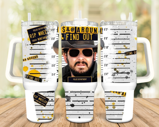Yellowstone RIP Around and Find Out 40oz Insulated Travel Tumbler