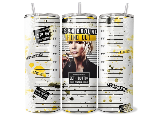 FAFO Beth Dutton Insulated Tumbler