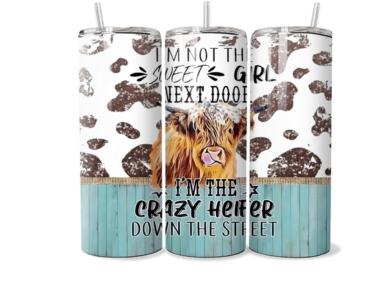 Crazy Heifer | I'm Not the Sweet Girl 20oz/30oz Tumbler