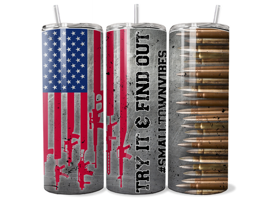"Try It and Find Out" Custom Drinkware - Perfect Gift