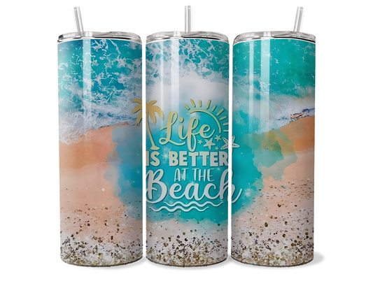 Life is Better at the Beach Insulated Tumbler