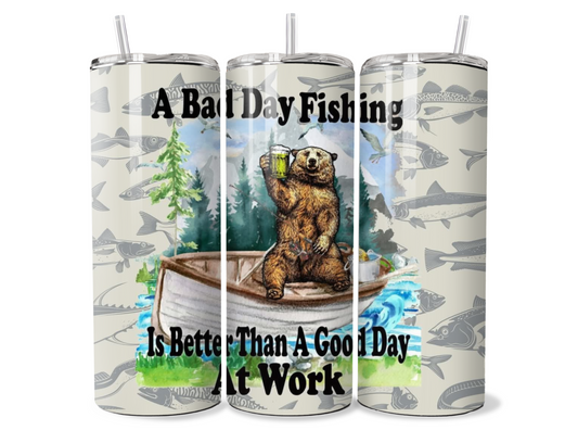 Bad Day of Fishing is Better than a Good Day at Work Insulated Travel Tumbler