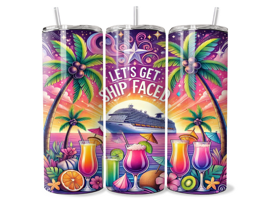 Let's Get Ship Faced Cruise Insulated Travel Tumbler
