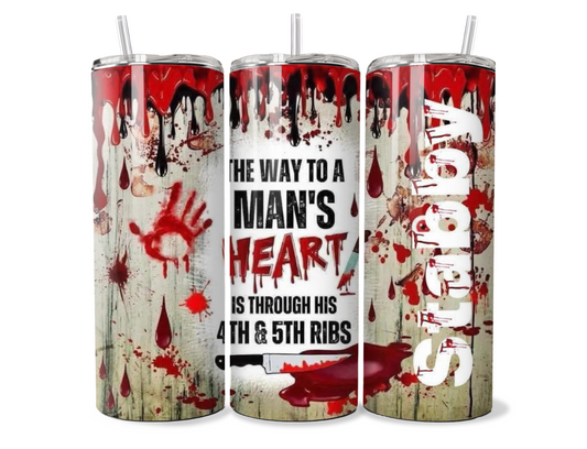 Way to a Man's Heart is through his 4th & 5th Ribs - Funny Crime Insulated Tumbler